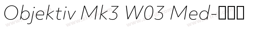 Objektiv Mk3 W03 Med字体转换